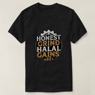 T-shirt Honest Grind Halal Gains - Entrepreneur Musulman