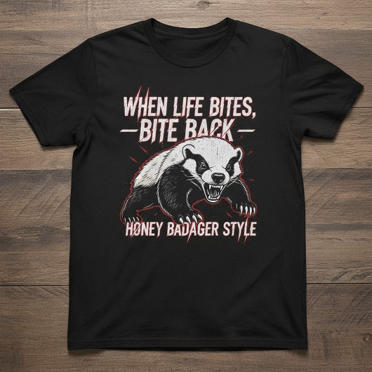 T-shirt Honey Badger Bite Back Motivation – Fierce Animal