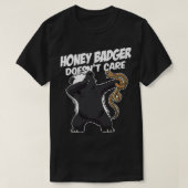 T-shirt Honey Badger Doesnx27t Care (Design devant)