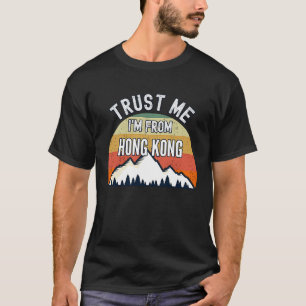 T-shirt Hong Kong Croyez-moi je suis de Hong Kong