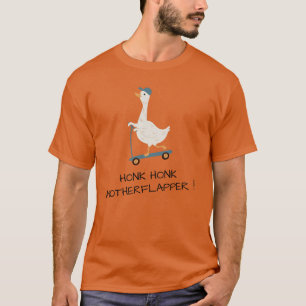 T-shirt Honk Honk Motherflapper - Funny Goose Scooter