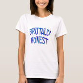 T-shirt HONNÊTE BRUTALEMENT AUX Chemises T (Devant)