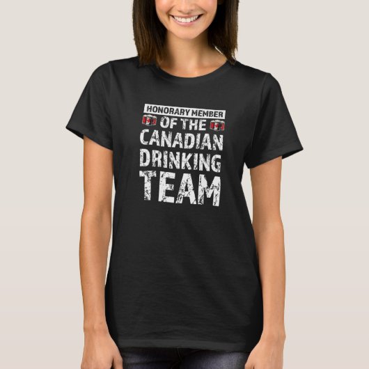 T-shirt Honorary member Canadian drinking team Canada Drin (Devant)