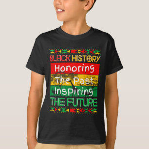 T-shirt Honorer le passé Inspirant Futur Mois de l'histoir