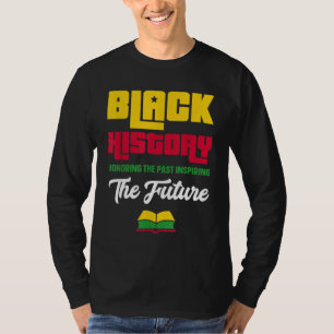 T-shirt Honorer le passé Inspirant Futur Mois de l'histoir