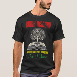 T-shirt Honorer le passé Inspirant Futur Mois de l'histoir