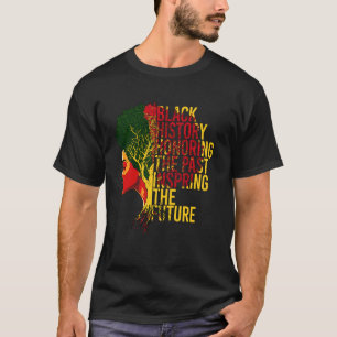 T-shirt Honorer Le Passé Inspirer La Femme Noire Du Futur