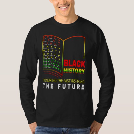 T-shirt Honoring Past Inspiring Future African Black Hist (Devant)