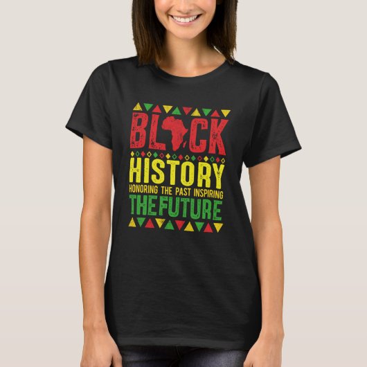 T-shirt Honoring Past Inspiring Future Black History Month (Devant)