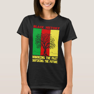 T-shirt Honoring Past Inspiring Future Black History Month