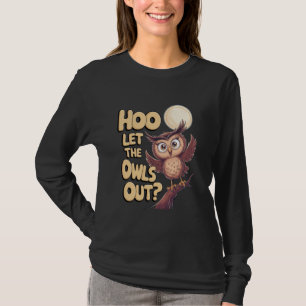T-shirt Hoo Lâchez les Hiboux Drôle d'Observation d'Oiseau
