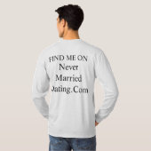 T-shirt Hoodie Find Me On Never Married Dating . Com (Dos entier)