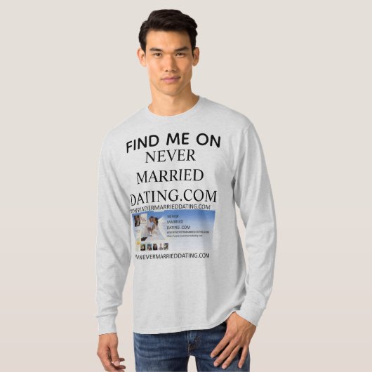 T-shirt Hoodie Find Me On Never Married Dating . Com (Devant entier)