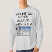 T-shirt Hoodie Find Me On Never Married Dating . Com (Devant)