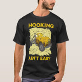 T-shirt Hooking ain't easy Tow Trucker Husband Tow Truck (Devant)