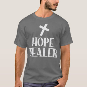 T-shirt Hope Dealer Cross God Jesus Faith Cadeau religieux