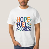 T-shirt Hope Fuels Progress (Devant)