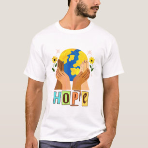 T-shirt Hope Hands Holding Earth Design