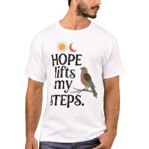 T-Shirt Hope Lifts My Steps