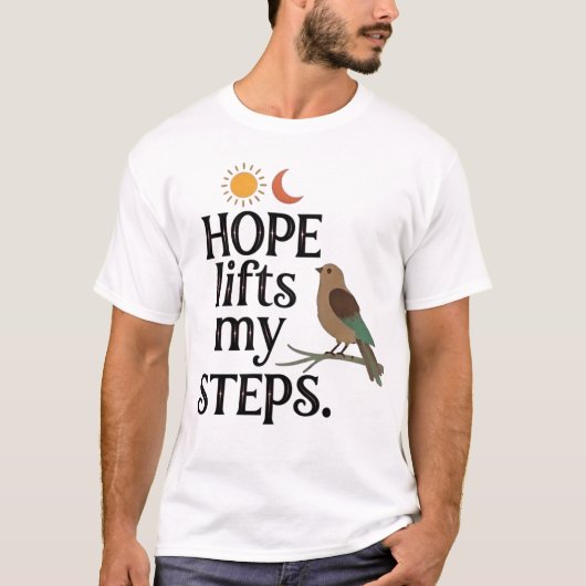 T-Shirt Hope Lifts My Steps (Devant)