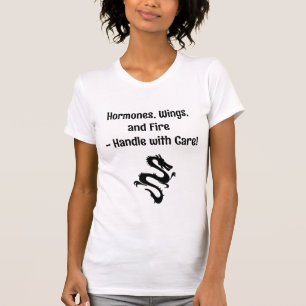 T-shirt Hormones, ailes et feu - Manipuler avec soin!