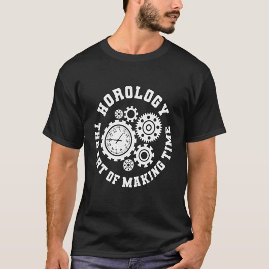 T-shirt Horologie L'importance de faire le temps Horologue (Devant)