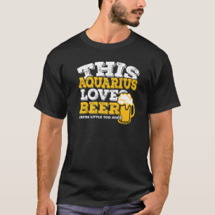 T-shirt Horoscope Aquarius Symbole Zodiaque Love Bière