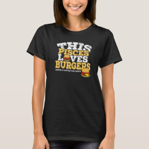 T-shirt Horoscope SIGNE Zodiaque Pisces Loves Burgers
