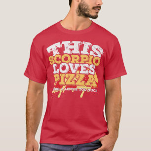T-shirt Horoscope SIGNE Zodiaque Scorpio Aime Pizza
