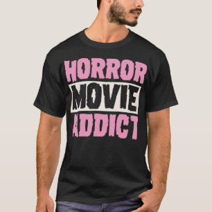 T-shirt Horror Movie Addict Funny Halloween Cosy Classic F