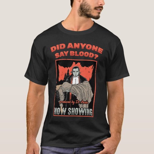 T-shirt Horror Poster  Did Anyone Say Blood  Lazy Costume  (Devant)