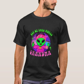 T-shirt Hors de ce monde drôle espace alien nana grand-mèr