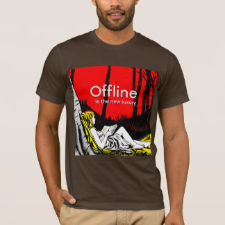 T-shirt Hors ligne est le nouveau luxe