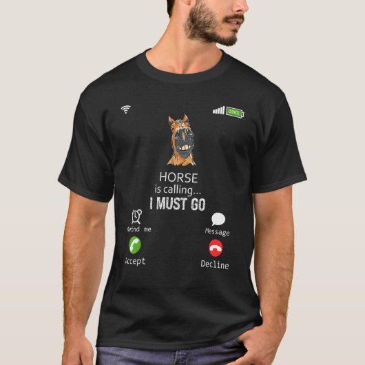 T-shirt Horse Is Calling I Must Go Animal  Sarcasm (Devant)