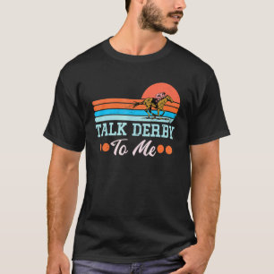 T-shirt Horse Racing Derby Horse Betting Race Horser Propr
