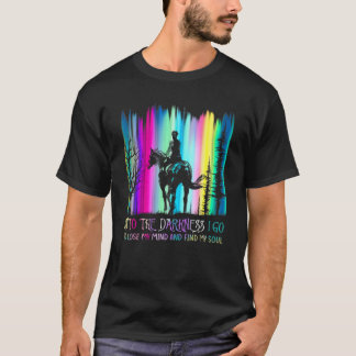T-shirt Horse Riding Into The Darkness I Go