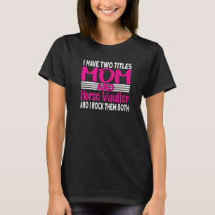 T-shirt Horse Vaulter Maman et Horse Vaulter Vaulter Horse