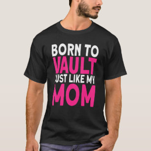 T-shirt Horse Vaulter Né en chambre forte comme ma maman V