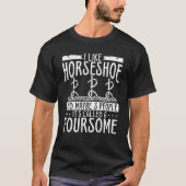 T-shirt Horseshoes and maybe 3 people Horseshoe Pitching T (Devant)