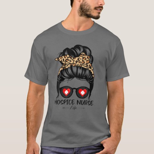 T-shirt Hospice Nurse Life Messy Bun Cheveux Drôle Leopard (Devant)