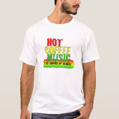 T-shirt Hot Coffee Music (Devant)