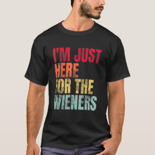 T-shirt Hot Dog Je suis juste ici pour la saucisse des Wie