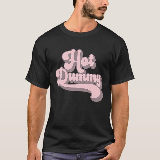 T-shirt Hot Dummy   Self Deprecating Beautiful People Dumm (Devant)