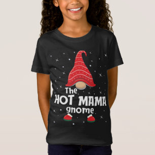 T-Shirt Hot Mama Gnome Famille Correspondant Noël Funny Pa