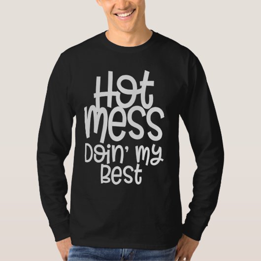 T-shirt Hot Mess and Doing My Best Mom with Sayings (Devant)