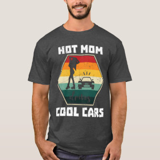 T-shirt Hot Mom Drives Cool Cars family