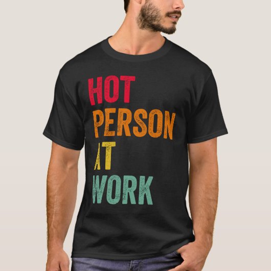 T-shirt Hot Person At Work  4 (Devant)