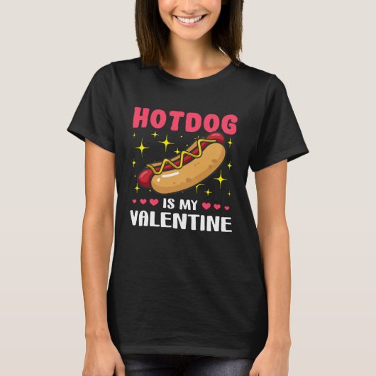 T-shirt Hotdog is My Valentine  Valentine's Day (Devant)
