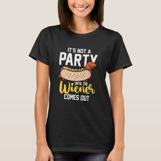 T-shirt Hotdog Sausage It s Not A Party Until The Wiener (Devant)
