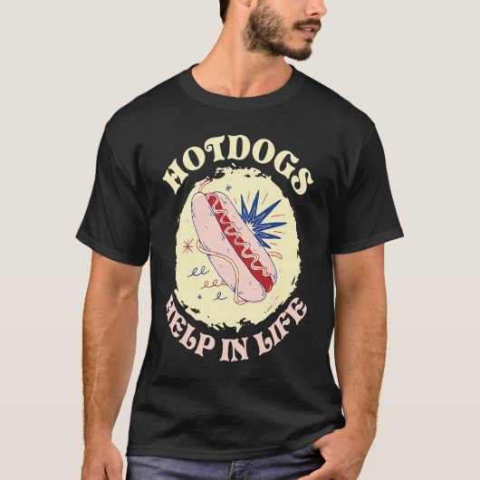 T-shirt Hotdogs Help In Life Hotdog Sandwich (Devant)